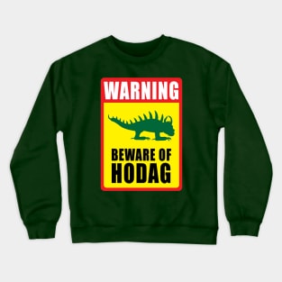 Warning Beware of Hodag Crewneck Sweatshirt